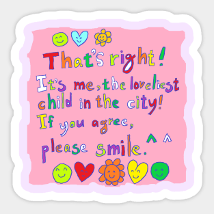 the loveliest child in the city Sticker